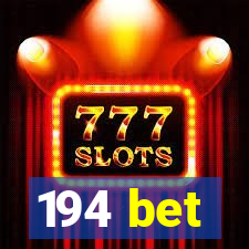 194 bet